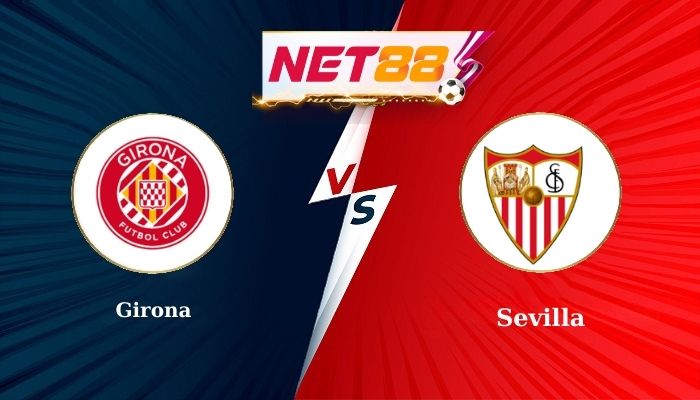 Soi Kèo Trận Đấu Girona vs Sevilla