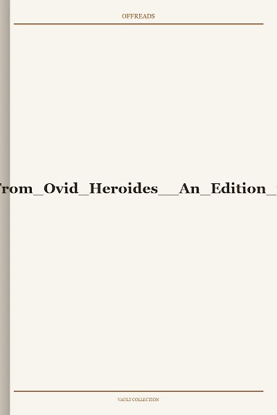 Selections From Ovid Heroides: An Edition for Intermediate Students