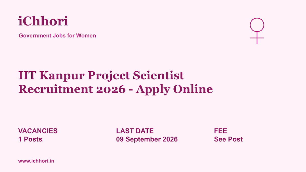 IIT Kanpur Project Scientist Recruitment 2026 - Apply Online - iChhori