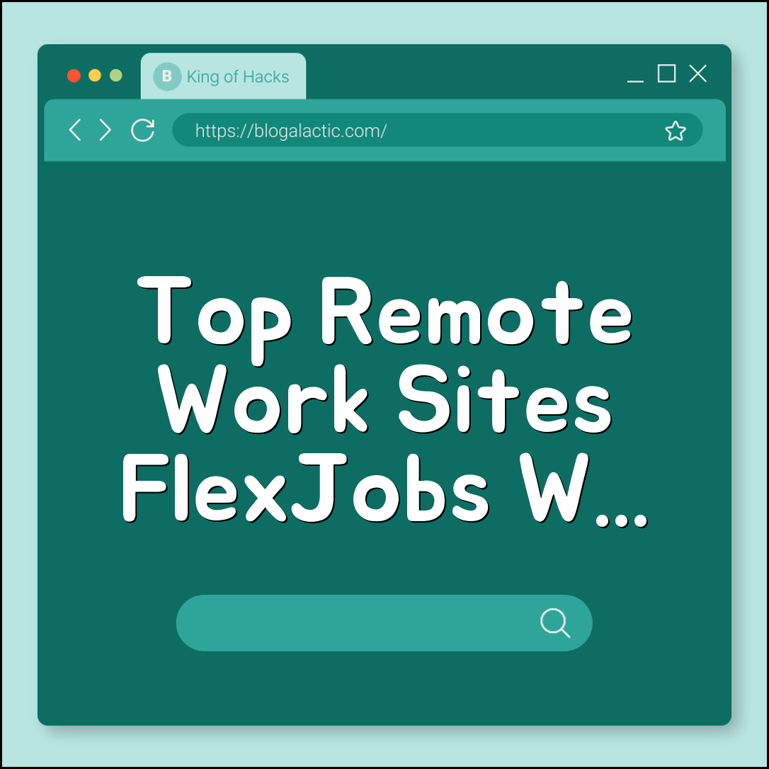 Remote Work Jobs: Best Websites to Find Work-From-Home Roles (FlexJobs, We Work Remotely, digital nomad, freelance platforms)