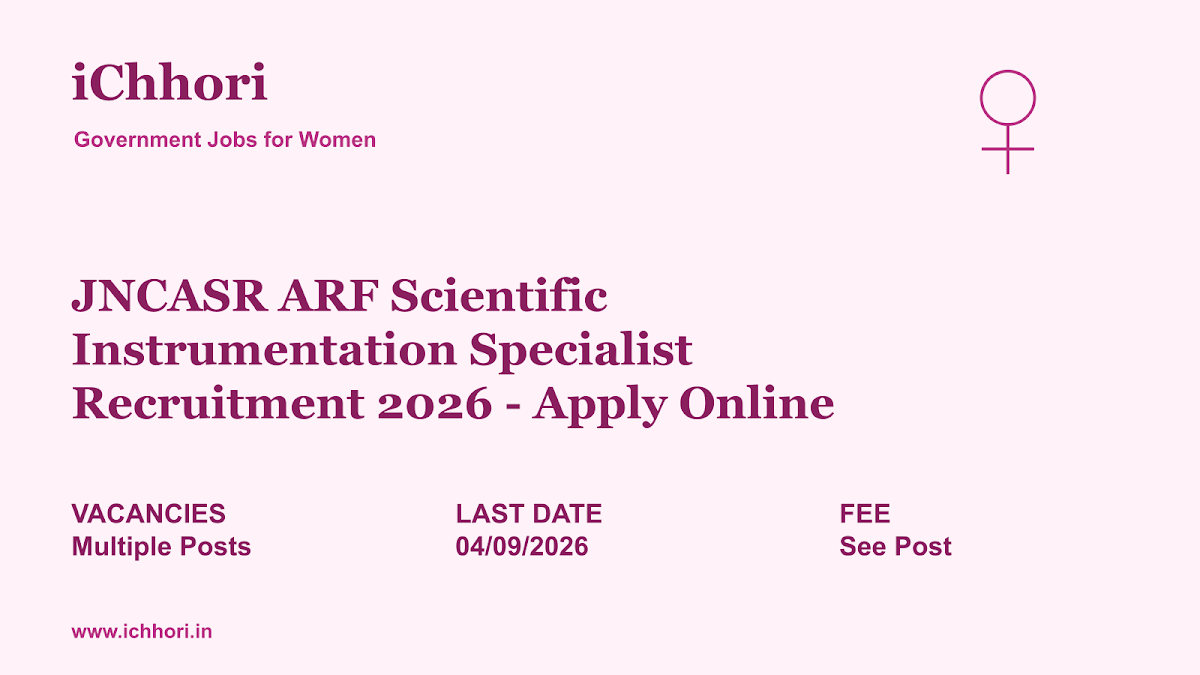 JNCASR ARF Scientific Instrumentation Specialist Recruitment 2026 - Apply Online - iChhori