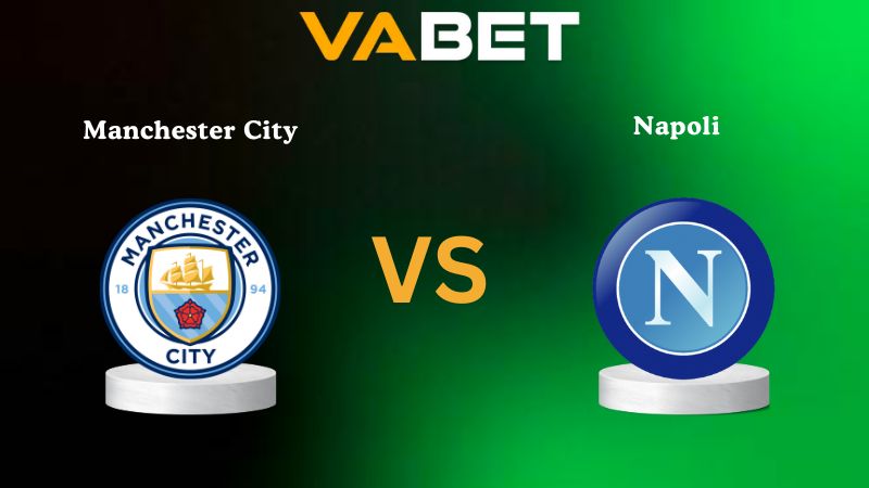 Soi kèo Manchester City vs Napoli 02h00 ngày 19/09/2025