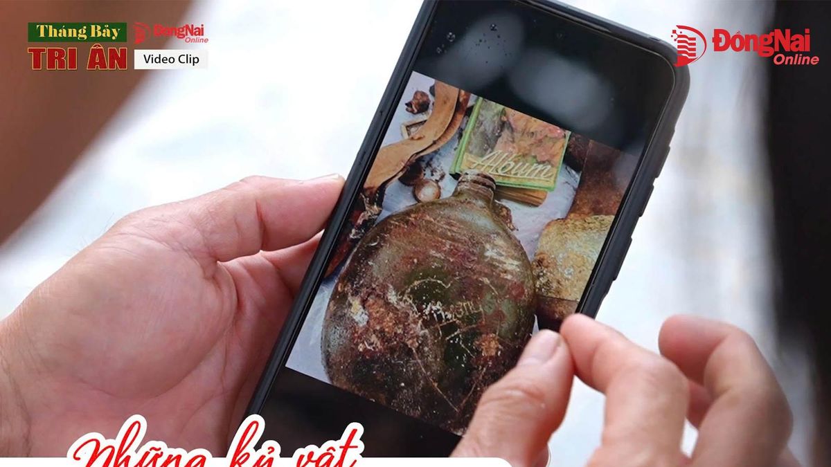 [Chuỗi video] Tháng Bảy tri ân: Những kỷ vật biết 'nói'… - Báo Đồng Nai