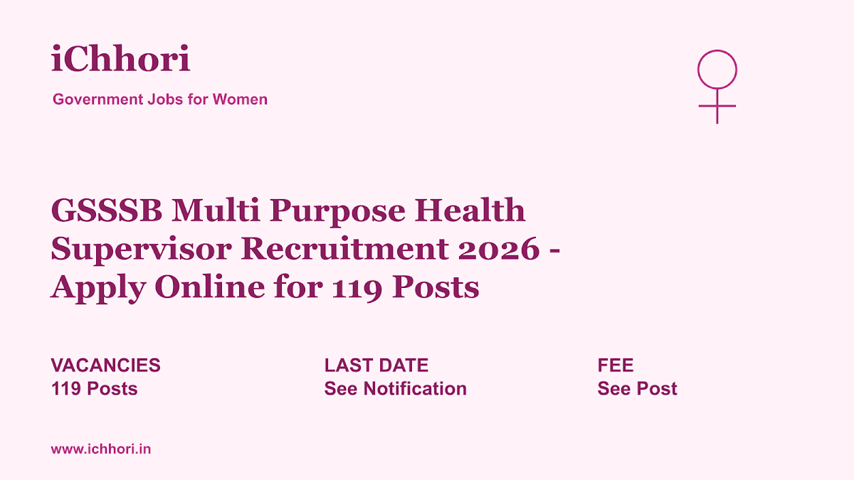 GSSSB Multi Purpose Health Supervisor Recruitment 2026 - Apply Online for 119 Posts - iChhori