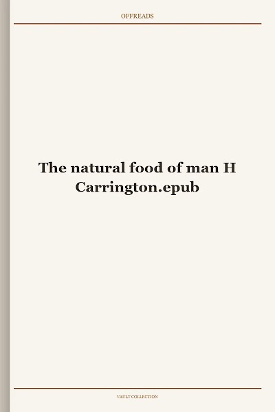 The natural food of man H Carrington