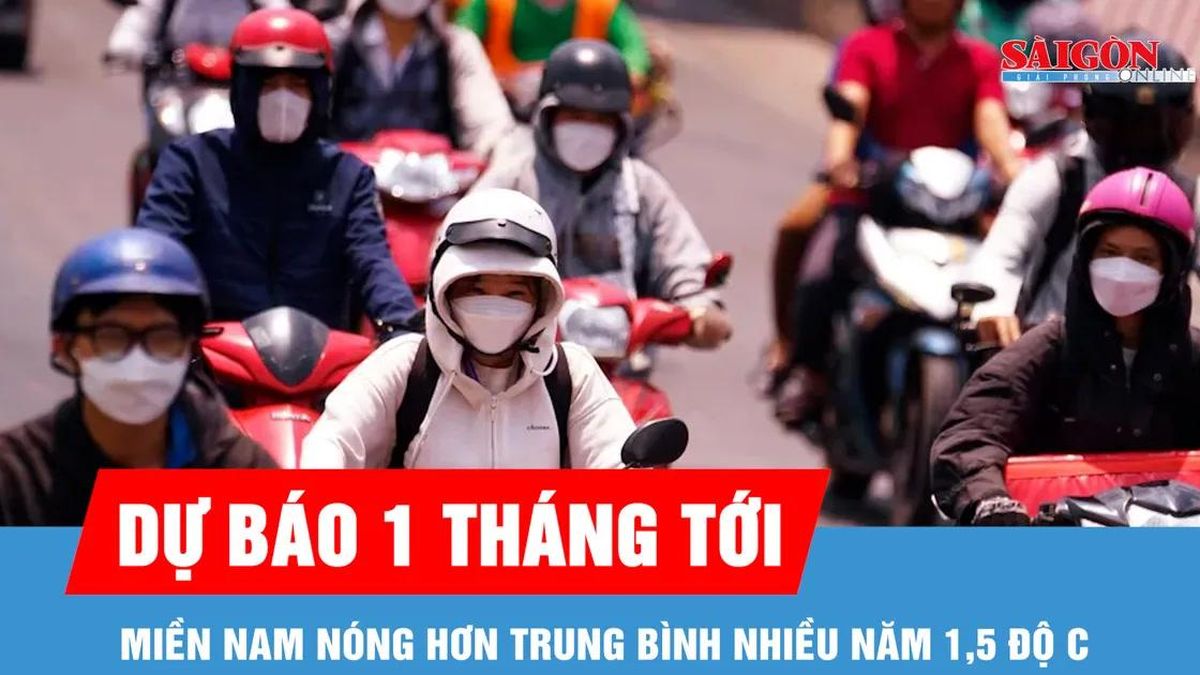 Dự báo 1 tháng tới: Miền Nam nóng hơn trung bình nhiều năm 1,5 độ C - Báo Sài Gòn Giải Phóng