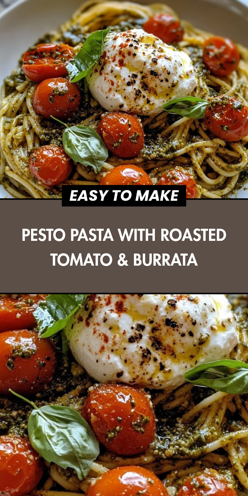 Pesto Pasta With Roasted Tomato & Burrata