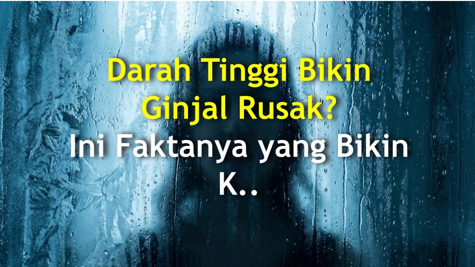 Darah Tinggi Bikin Ginjal Rusak? Ini Faktanya yang Bikin Kaget!