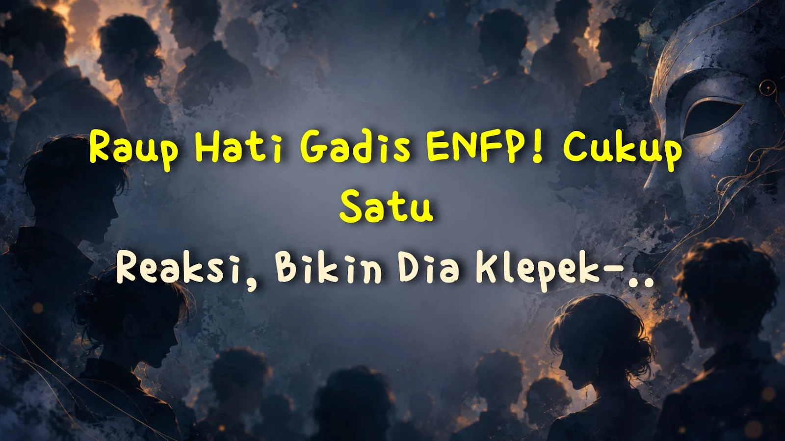Raup Hati Gadis ENFP! Cukup Satu Reaksi, Bikin Dia Klepek-klepek