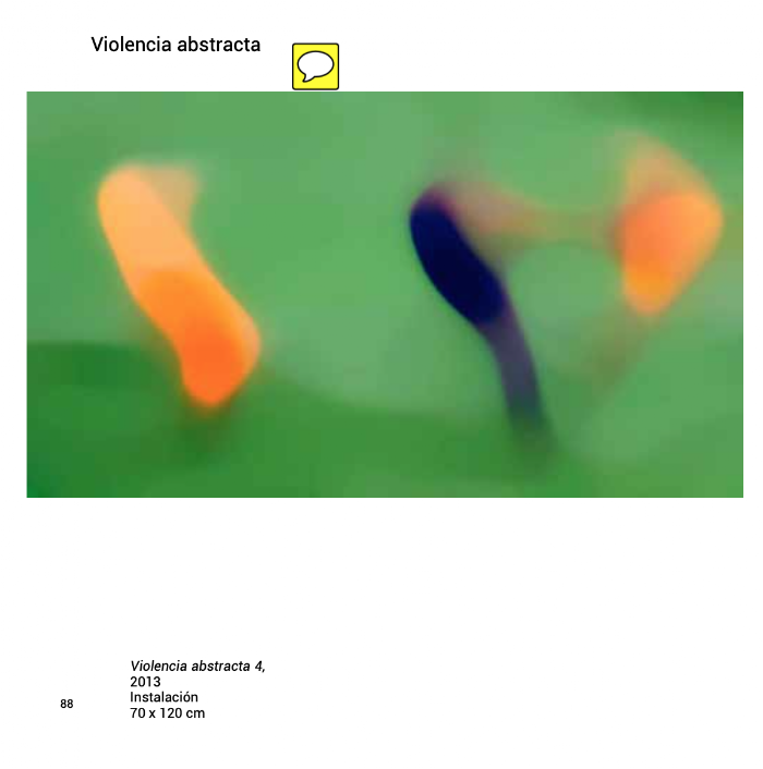 Violencia Abstracta 4, 2013