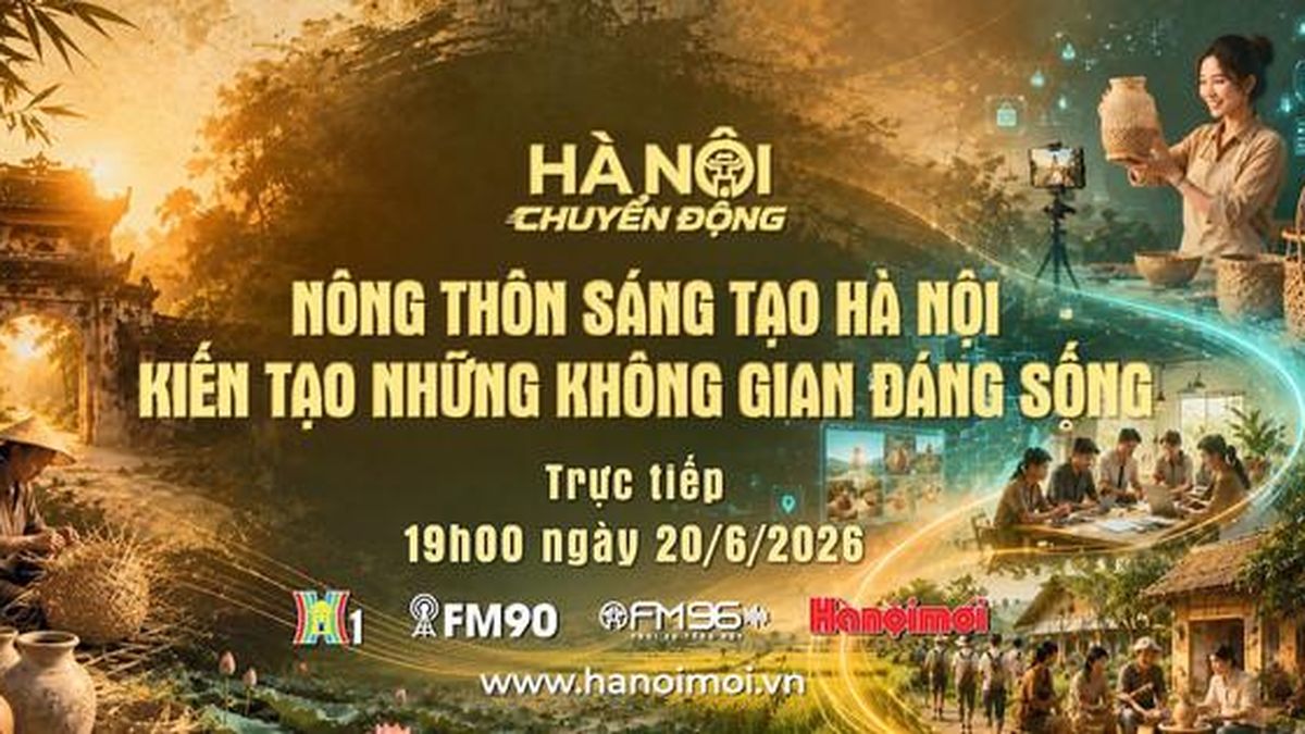 Đón xem 'Hà Nội chuyển động' ngày 20-6: Nông thôn sáng tạo Hà Nội - Kiến tạo không gian đáng sống - Báo Hà Nội Mới