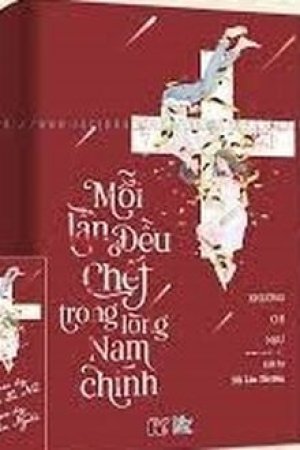 Mỗi Lần Đều Chết Trong Lòng Nam Chính