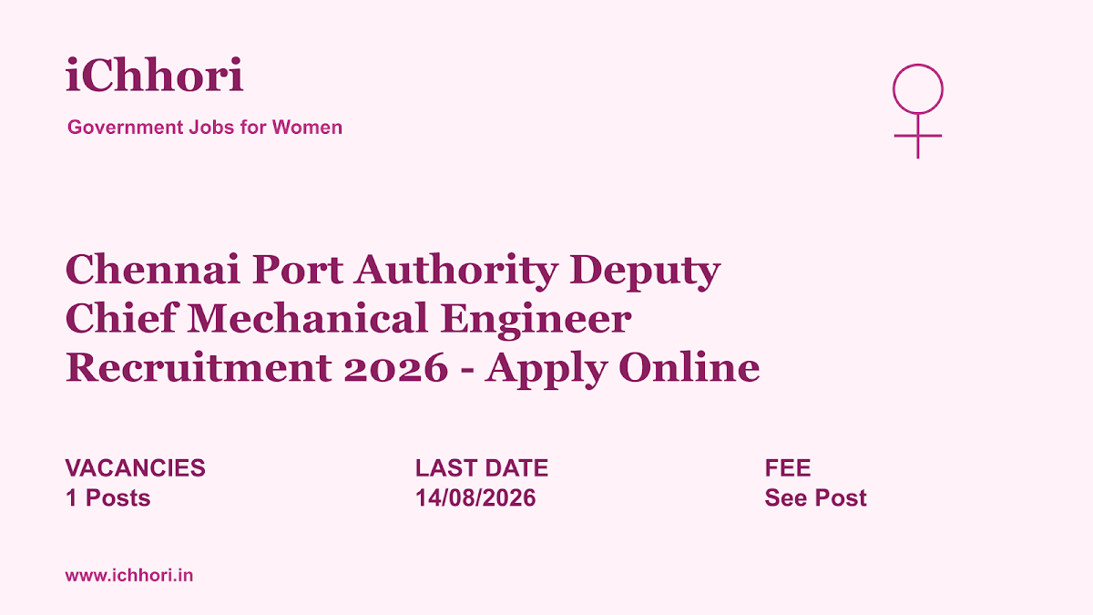 Chennai Port Authority Deputy Chief Mechanical Engineer Recruitment 2026 - Apply Online - iChhori