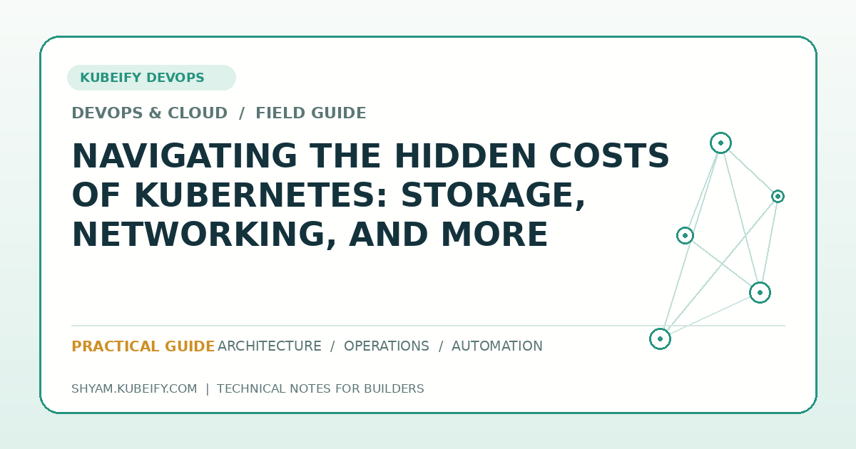 Navigating the Hidden Costs of Kubernetes: Storage, Networking, and More - Kubeify DevOps blog hero