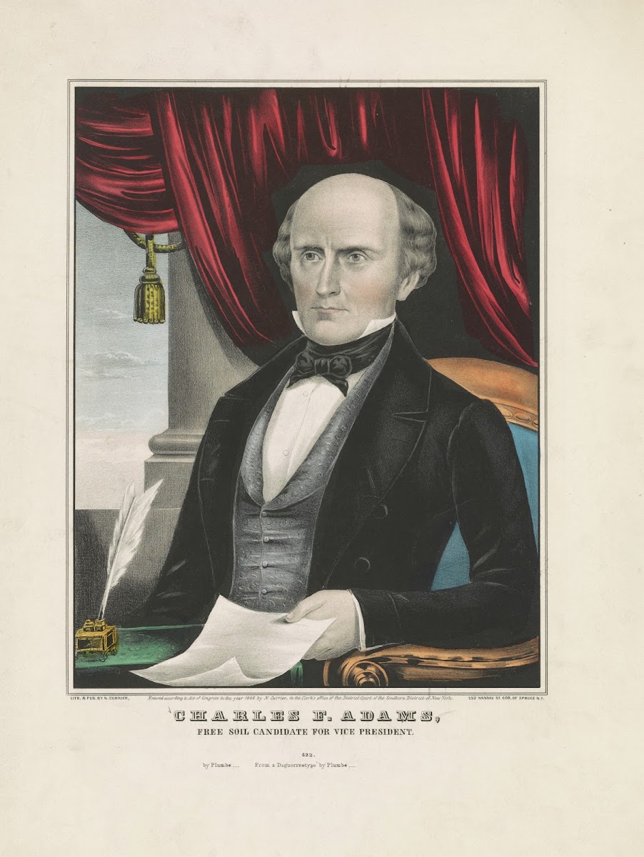 Charles F Adams Free soil candidate for Vice President 1848