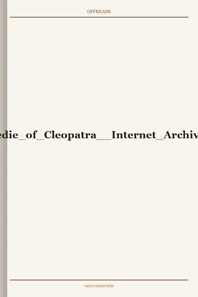 Tragedie of Cleopatra Internet Archive