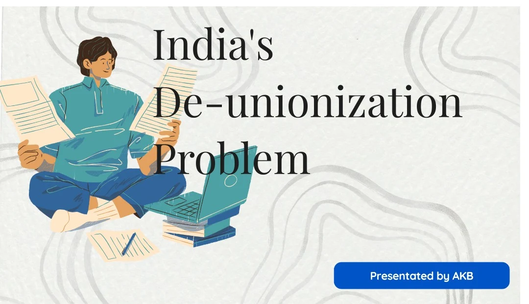 Image showing workers protesting for better wages and working conditions, representing the impact of de-unionization in India.