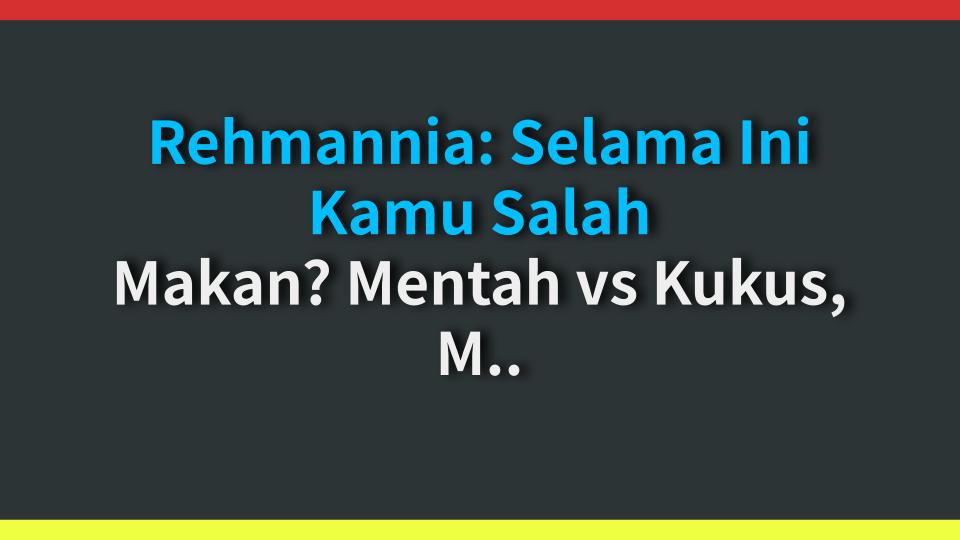 Rehmannia: Selama Ini Kamu Salah Makan? Mentah vs Kukus, Mana yang Lebih Unggul?