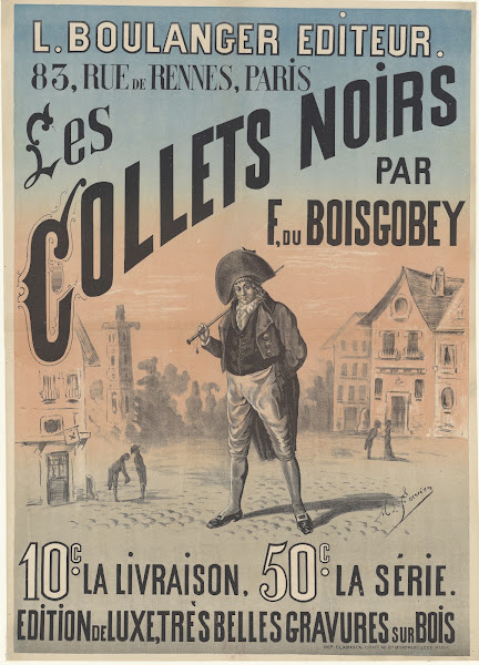 L Boulanger éditeur les Collets noirs par F du Boisgobey 10 c la livraison 1880