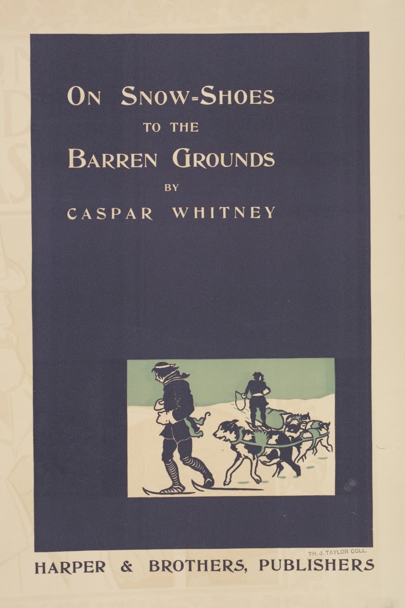 On snow shoes to the barren grounds 1895 1911