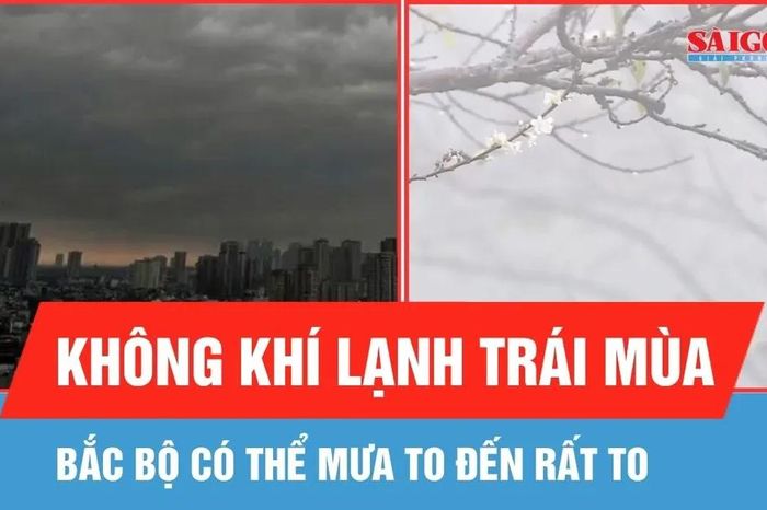 Miền Bắc tiếp tục xuất hiện không khí lạnh trái mùa - Báo Sài Gòn Giải Phóng