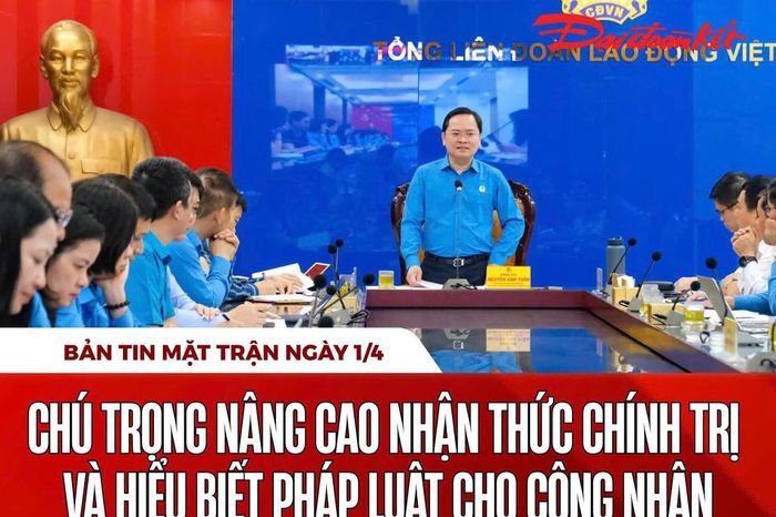 Bản tin Mặt trận sáng 1/4 - Báo Đại Đoàn Kết