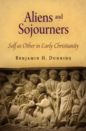 Aliens and Sojourners- Self as Other in Early Christianity