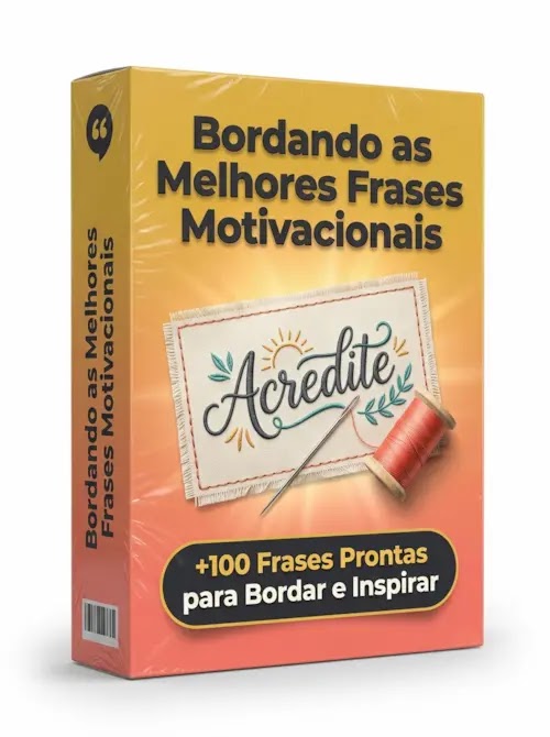 Bordando as Melhores Frases Motivacionais