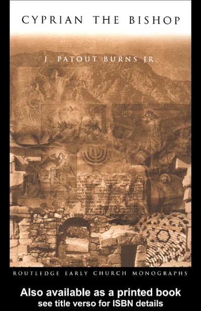 Cyprian the Bishop (Routledge Early Church Monographs)