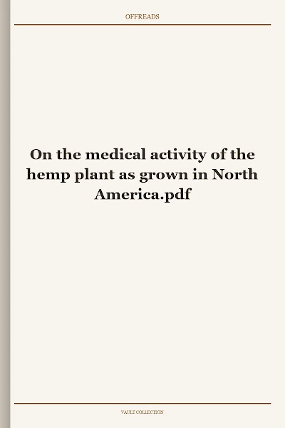 On the medical activity of the hemp plant as grown in North America