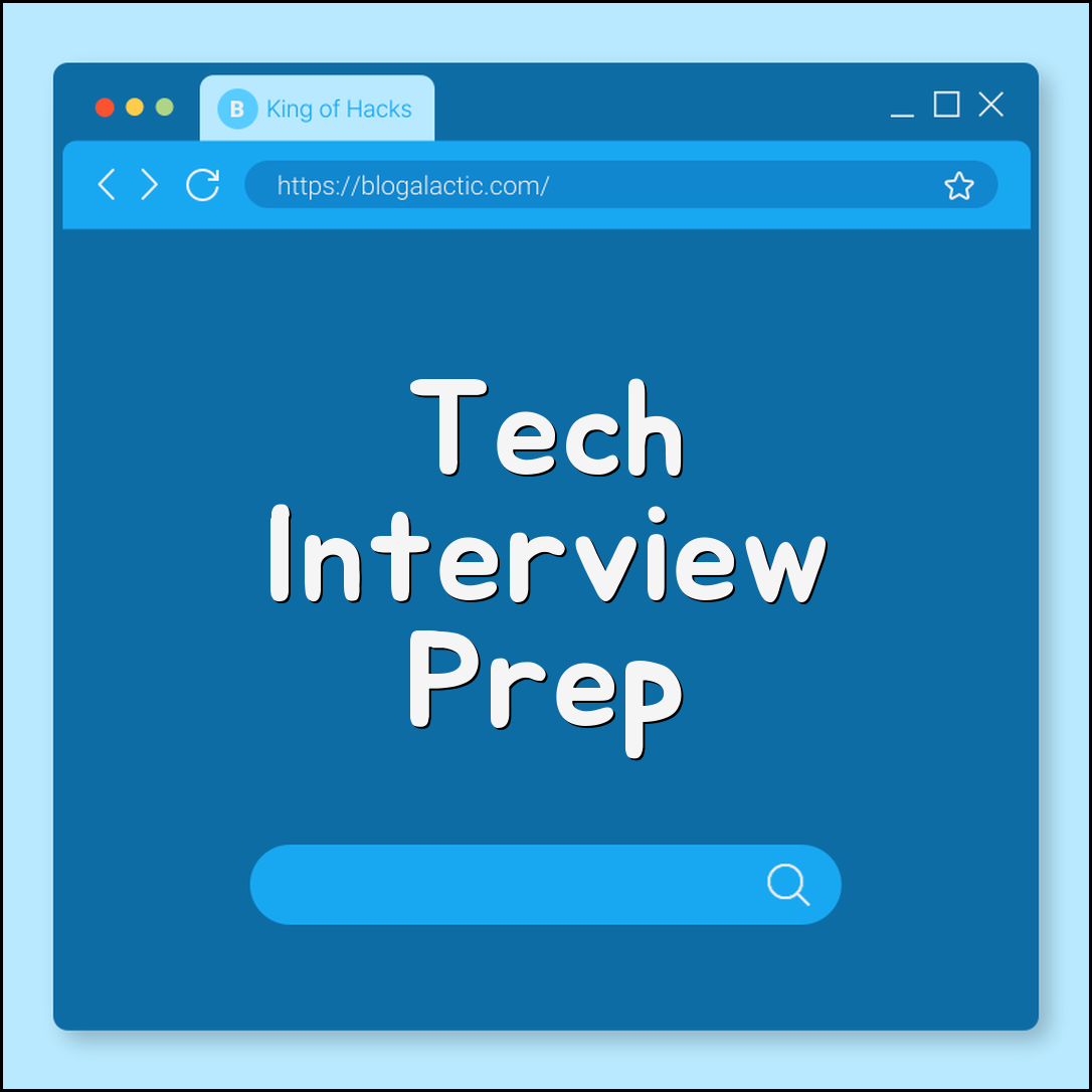 Technical Interview Prep: LeetCode and System Design Tips (coding challenges, algorithms, data structures, whiteboard interview)