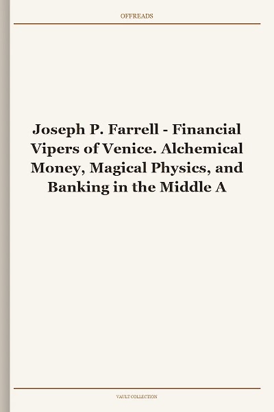 Financial Vipers of Venice. Alchemical Money, Magical Physics, and Banking in the Middle Ages and Renaissance