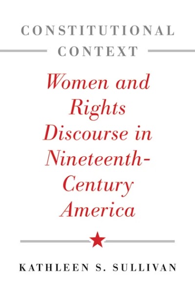 Constitutional Context- Women and Rights Discourse in Nineteenth-Century America