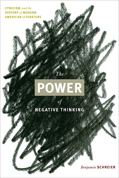 The Power of Negative Thinking- Cynicism and the History of Modern American Literature