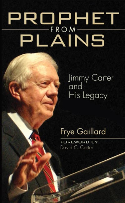 Prophet from Plains- Jimmy Carter and His Legacy