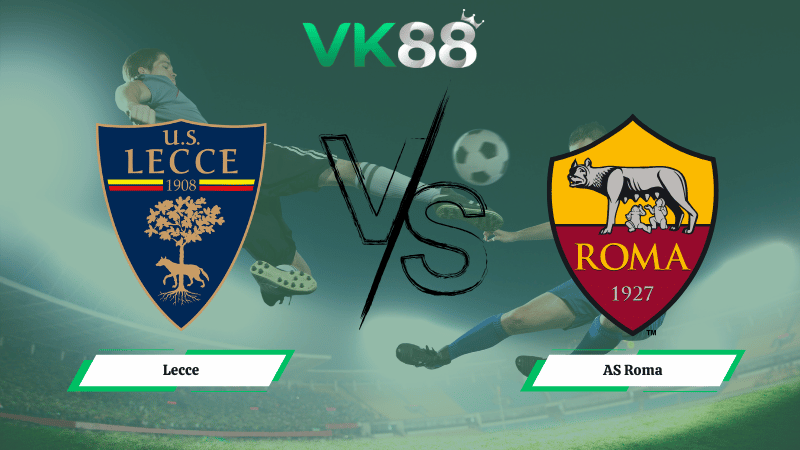 Nhận định soi kèo Lecce vs AS Roma 00h00 ngày 07/01/2026