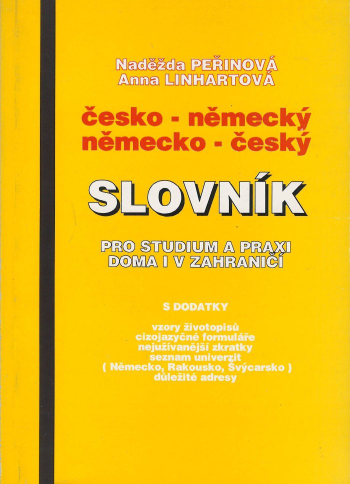 Česko-německý a německo-český slovník pro studium a praxi doma i v zahraničí s dodatky