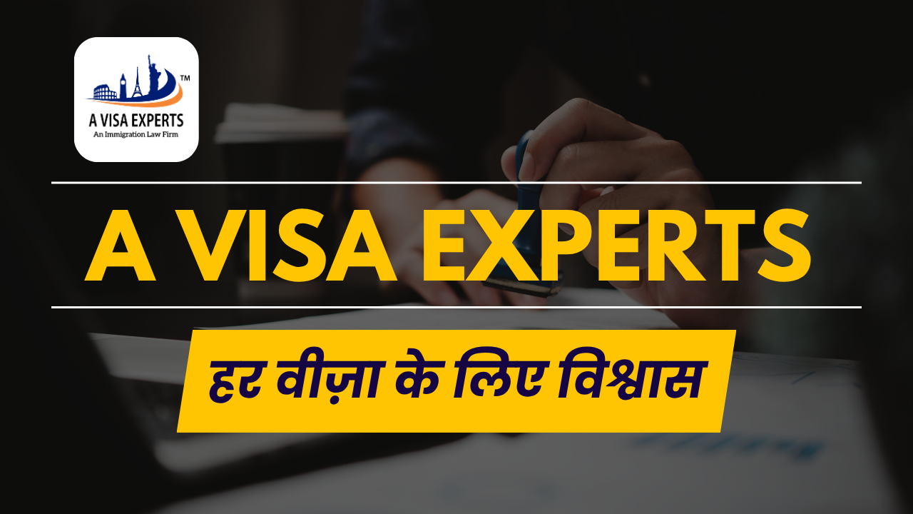 A Visa Experts — Har Visa Ke Liye Vishwas.
