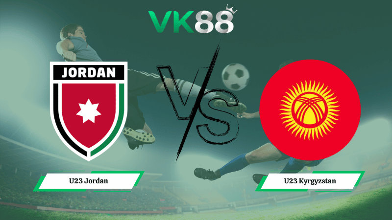 Nhận định soi kèo U23 Jordan vs U23 Kyrgyzstan 23h30 ngày 12/01/2026