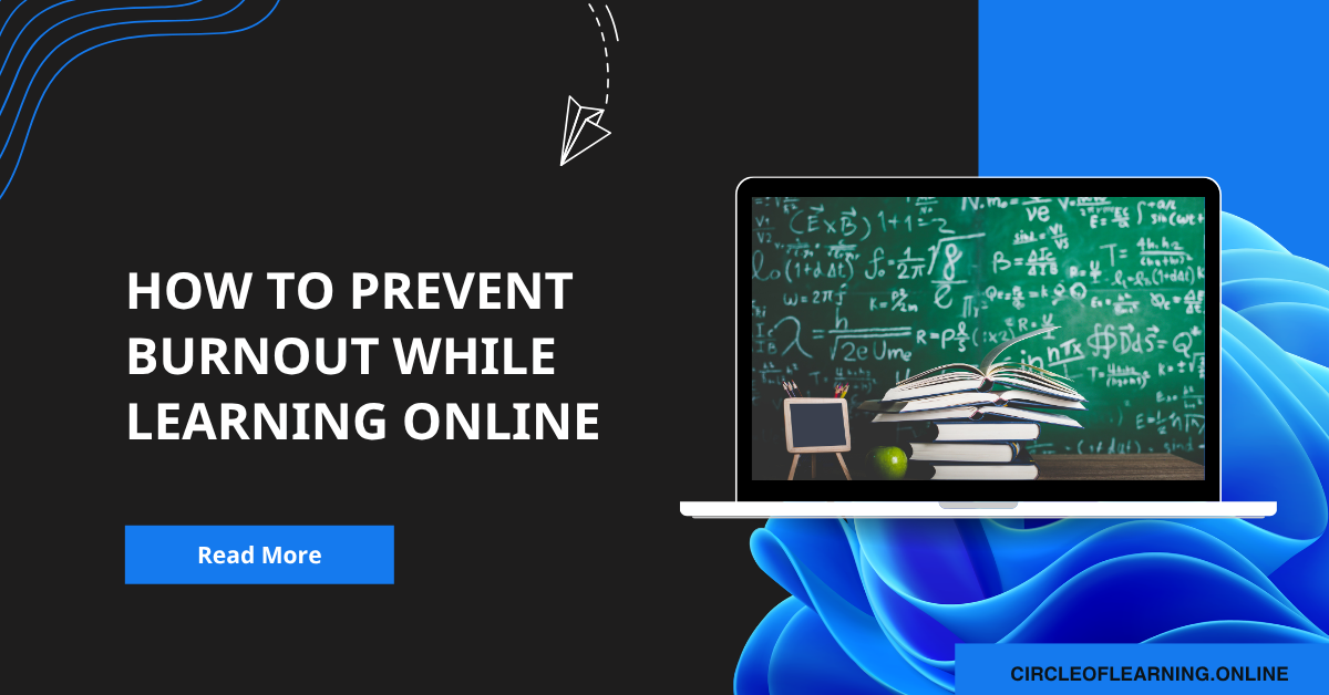 How to Prevent Burnout While Learning Online