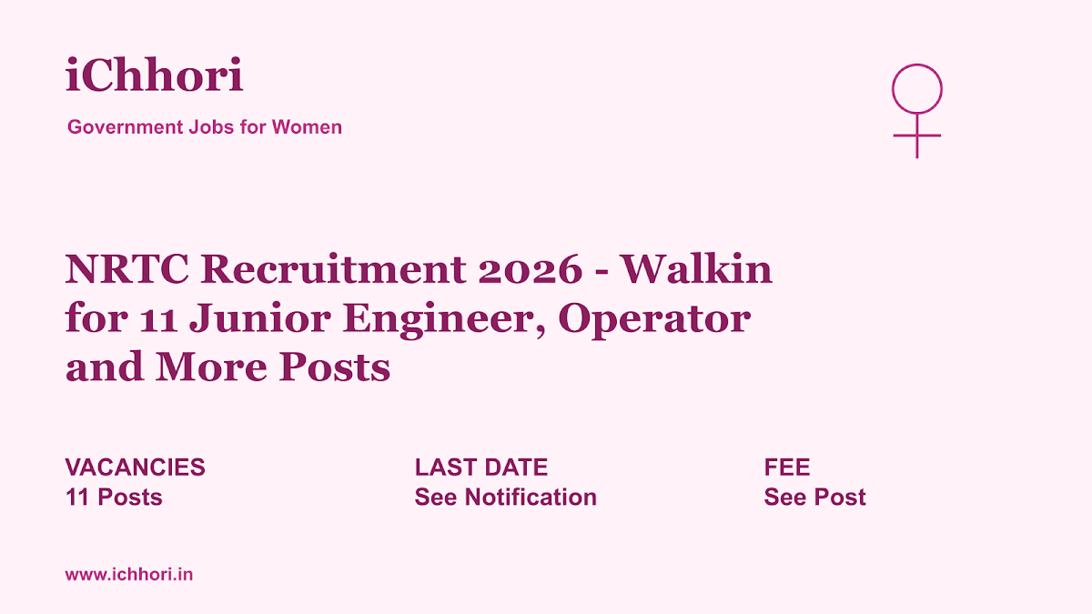 NRTC Recruitment 2026 - Walkin for 11 Junior Engineer, Operator and More Posts - iChhori
