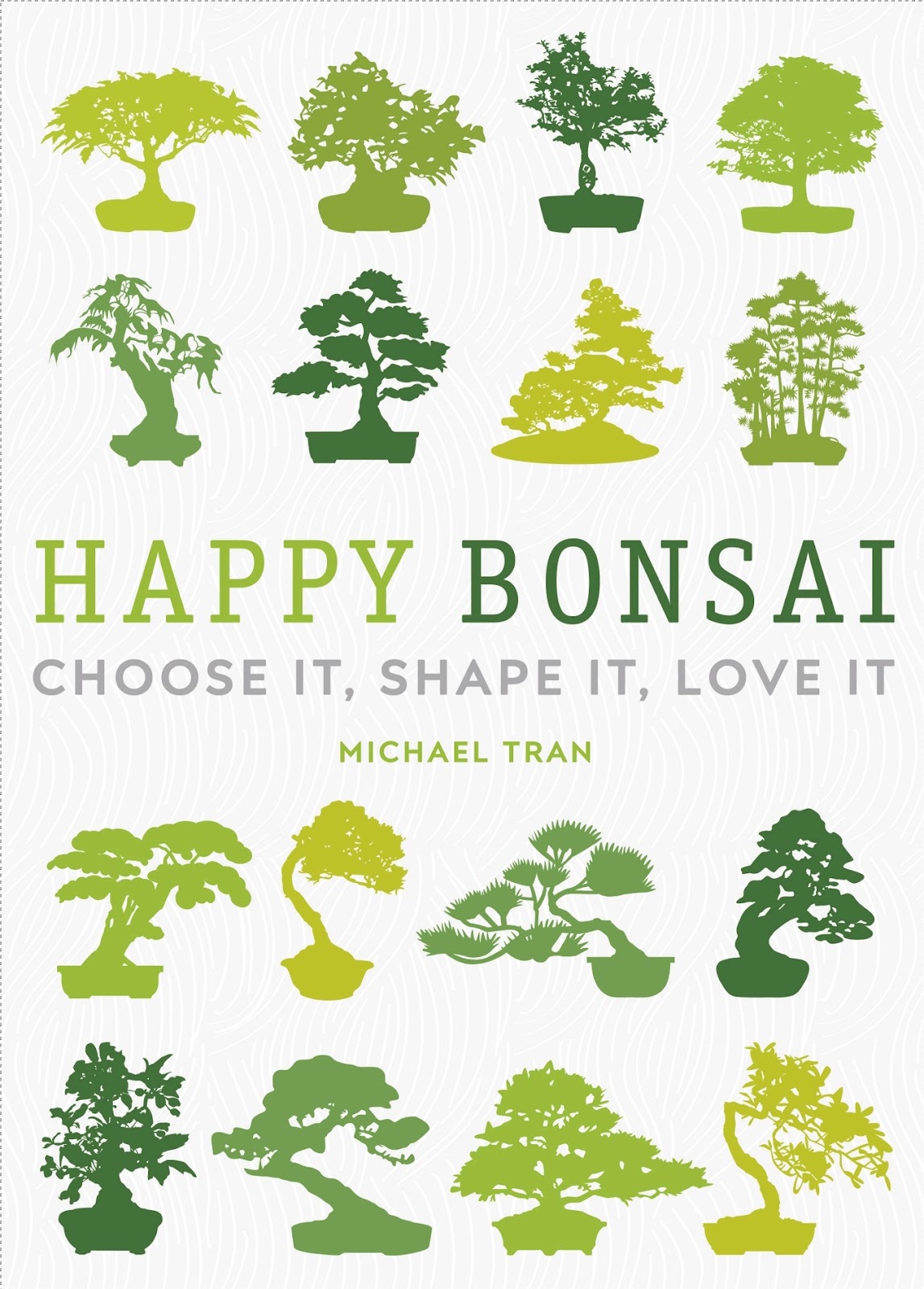 DK – Happy Bonsai: Choose It, Shape It, Love It *