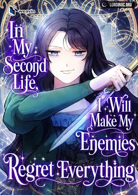 In My Second Life, I Will Make My Enemies Regret Everything