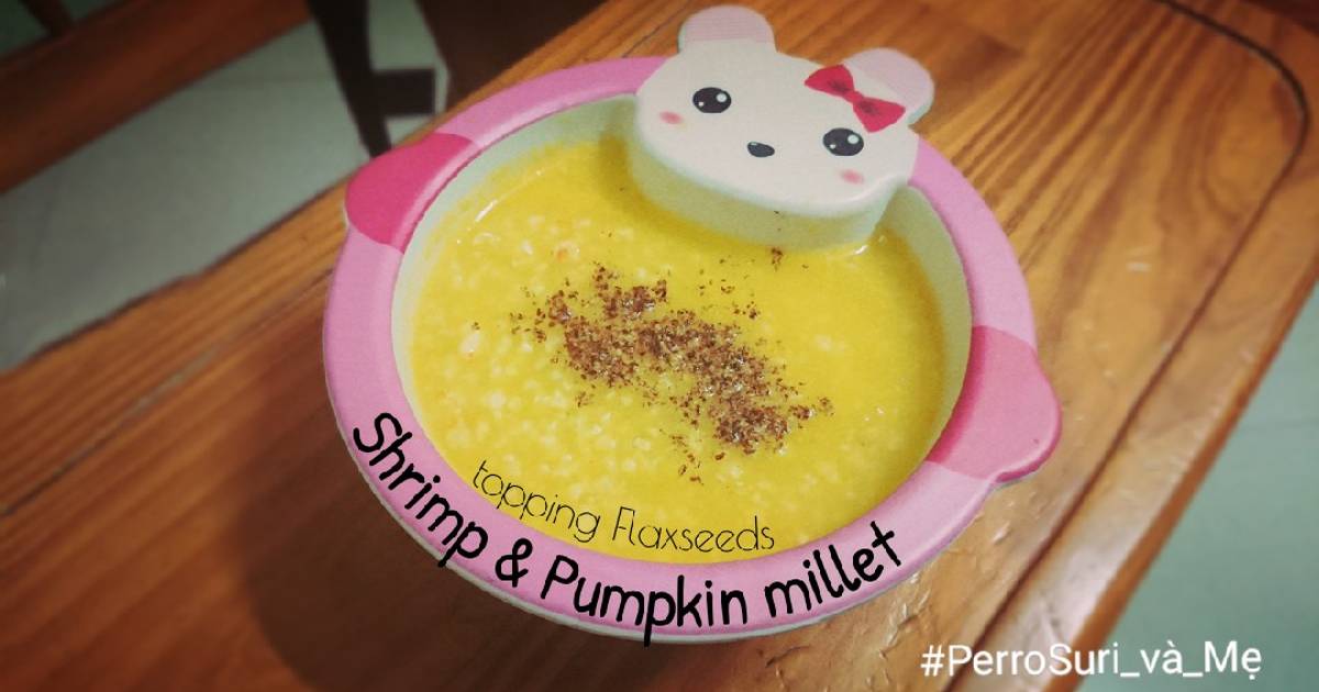 Shrimp & Pumpkin millet - Cháo kê tôm mix bí đỏ