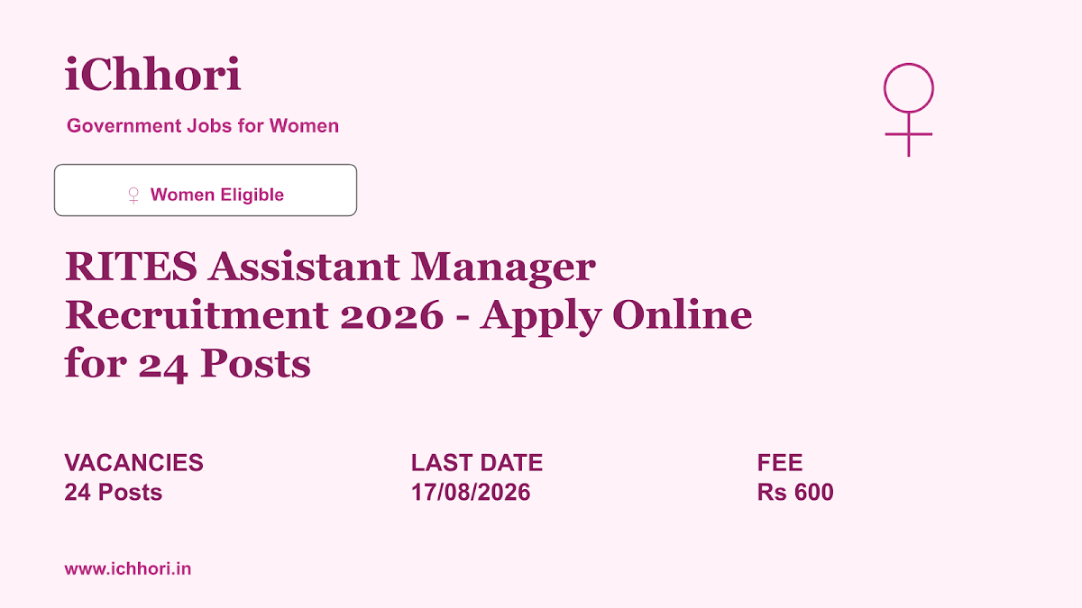 RITES Assistant Manager Recruitment 2026 - Apply Online for 24 Posts - iChhori