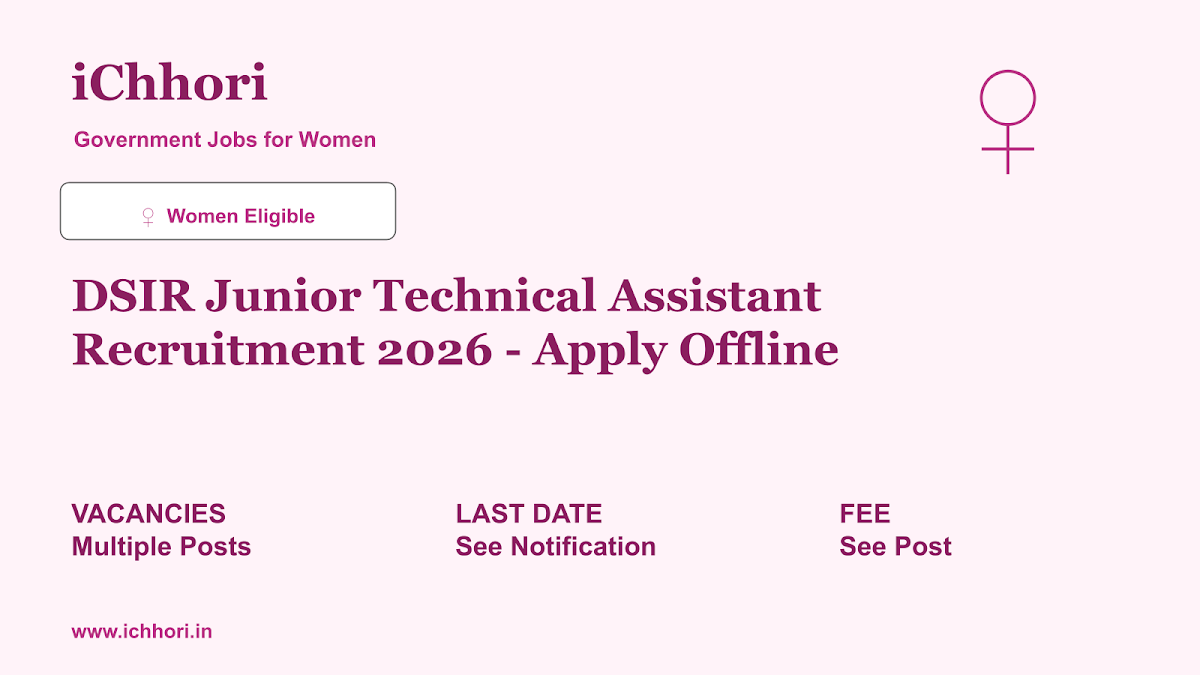 DSIR Junior Technical Assistant Recruitment 2026 - Apply Offline - iChhori