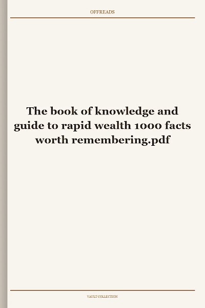 The book of knowledge and guide to rapid wealth 1000 facts worth remembering