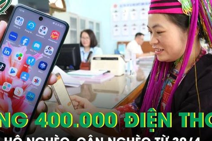 Chính phủ tặng 400.000 điện thoại thông minh cho hộ nghèo, cận nghèo từ 30/4 - Báo Sức Khỏe &amp; Đời Sống