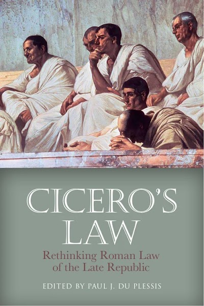 Cicero's Law. Rethinking Roman Law of the Late Republic