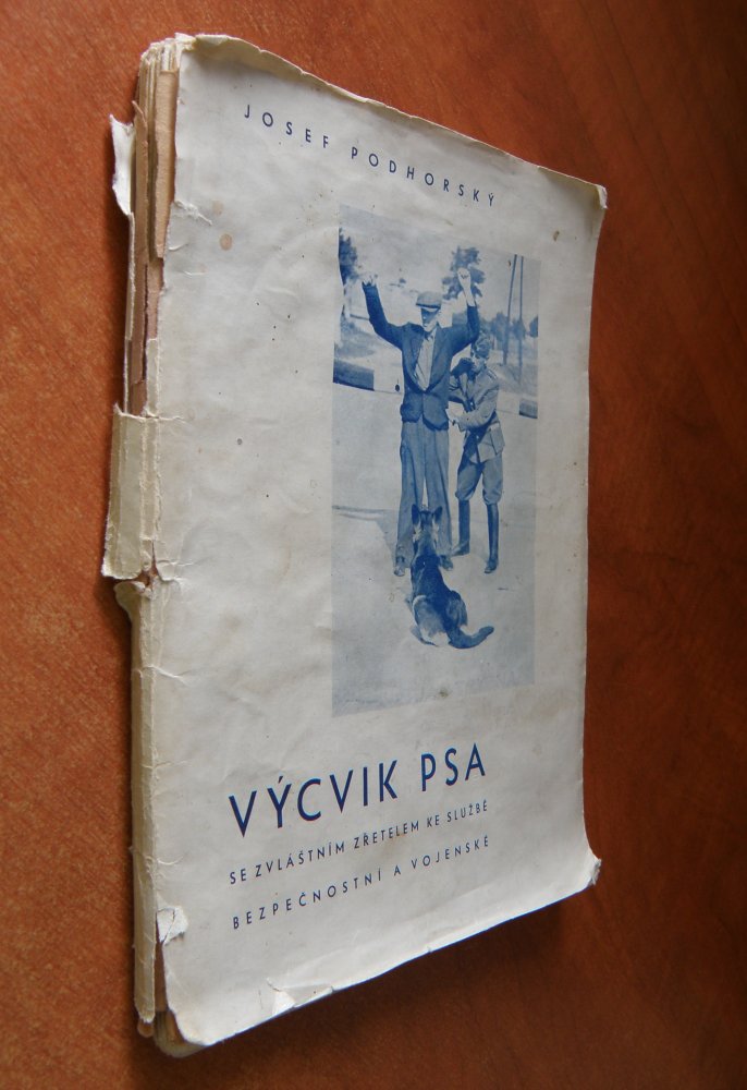 Výcvik psa se zvláštním zřetelem ke službě bezpečnostní a vojenské
